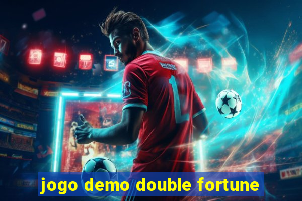 jogo demo double fortune